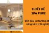 25+ mẫu thiết kế spa Pure dẫn đầu xu hướng 2026, nâng tầm trải nghiệm